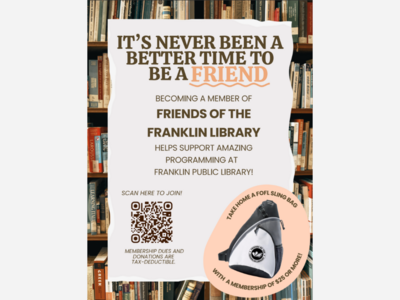 Friends of the Franklin Library Want YOU...