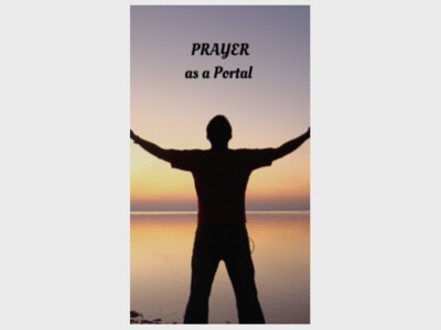 Special Summer Service -  Prayer as a Portal 